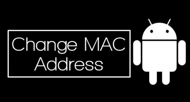 How To Change MAC Address Of Your Android Device
