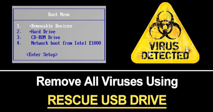 How To Remove All Viruses From PC Using Rescue USB Drive How To Remove All Viruses From PC Using Rescue USB Drive