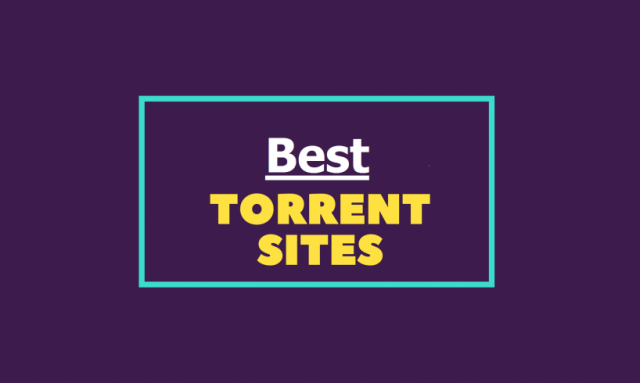 The Best Torrent Sites To Download