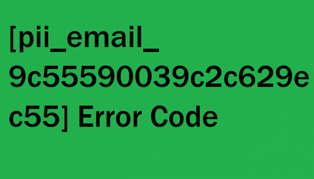 [pii_email_9c55590039c2c629ec55] Error Code