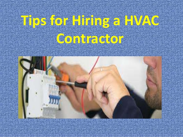Tips To Hire an HVAC Contractor